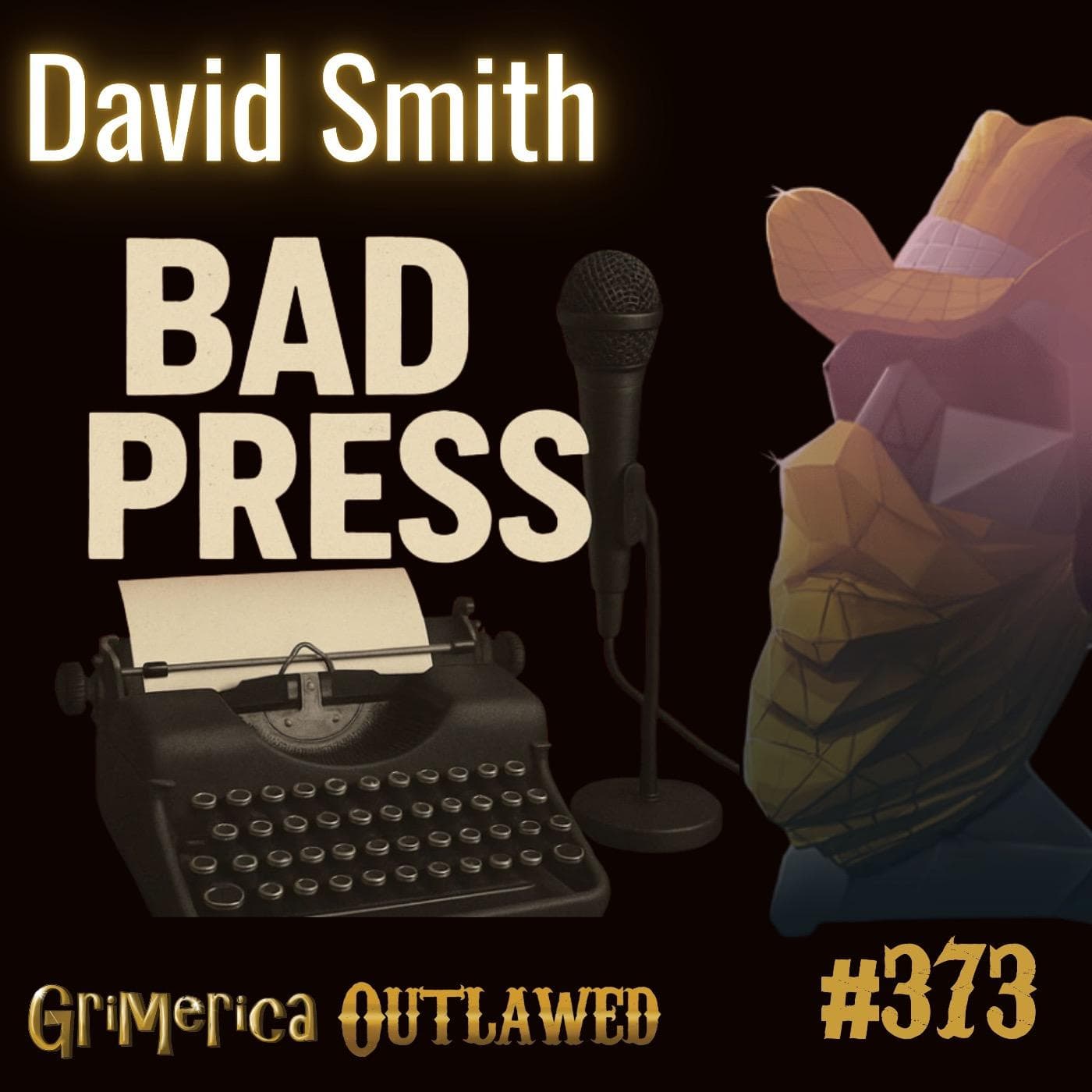 #373 - David Smith - Bad Press | The Wizard of Edgewood: Puharich, MKUltra Shadows, and Esoteric Warfare — Grimerica Outlawed cover