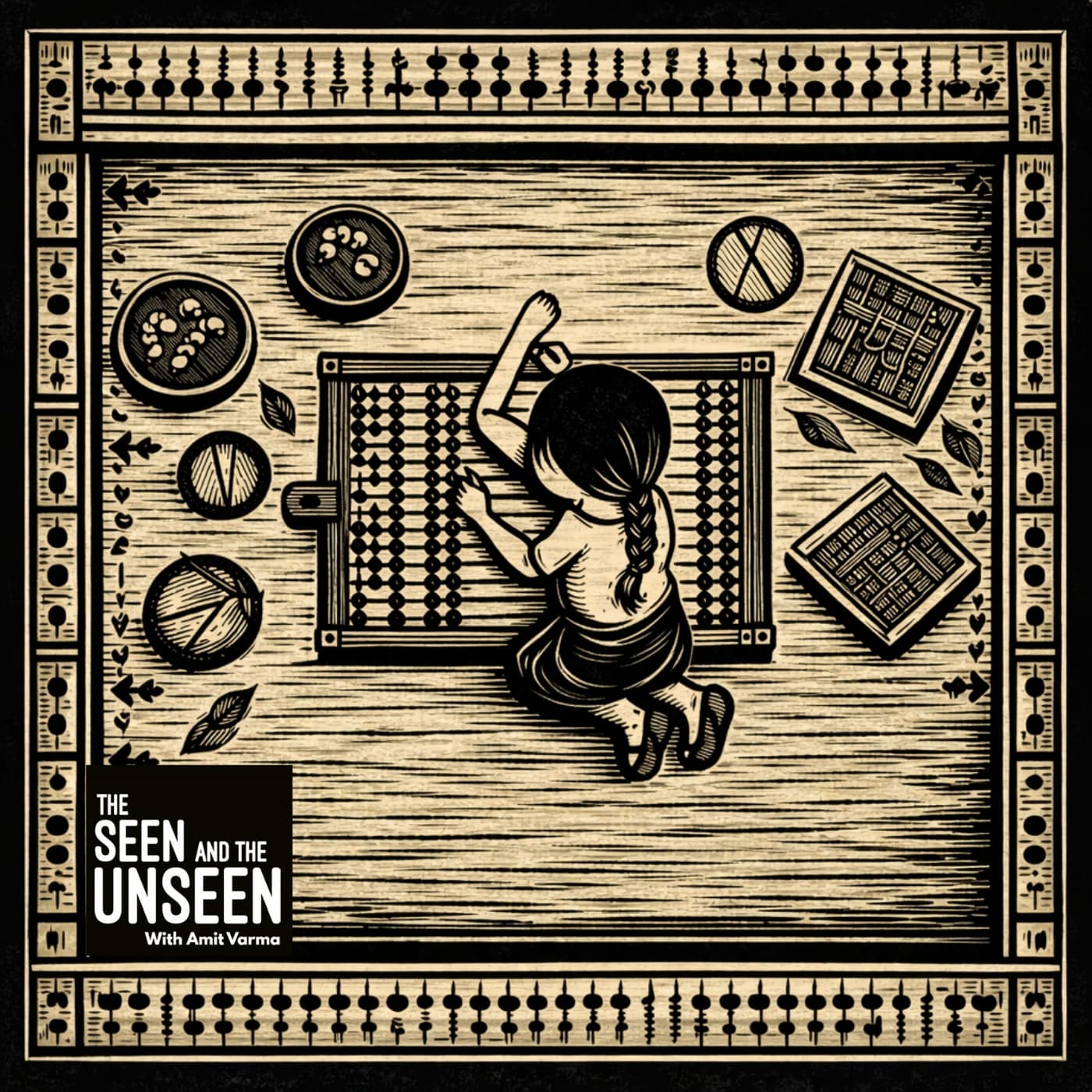 Ep 436: Rukmini and the Numbers - The Seen and the Unseen - hosted by Amit Varma cover