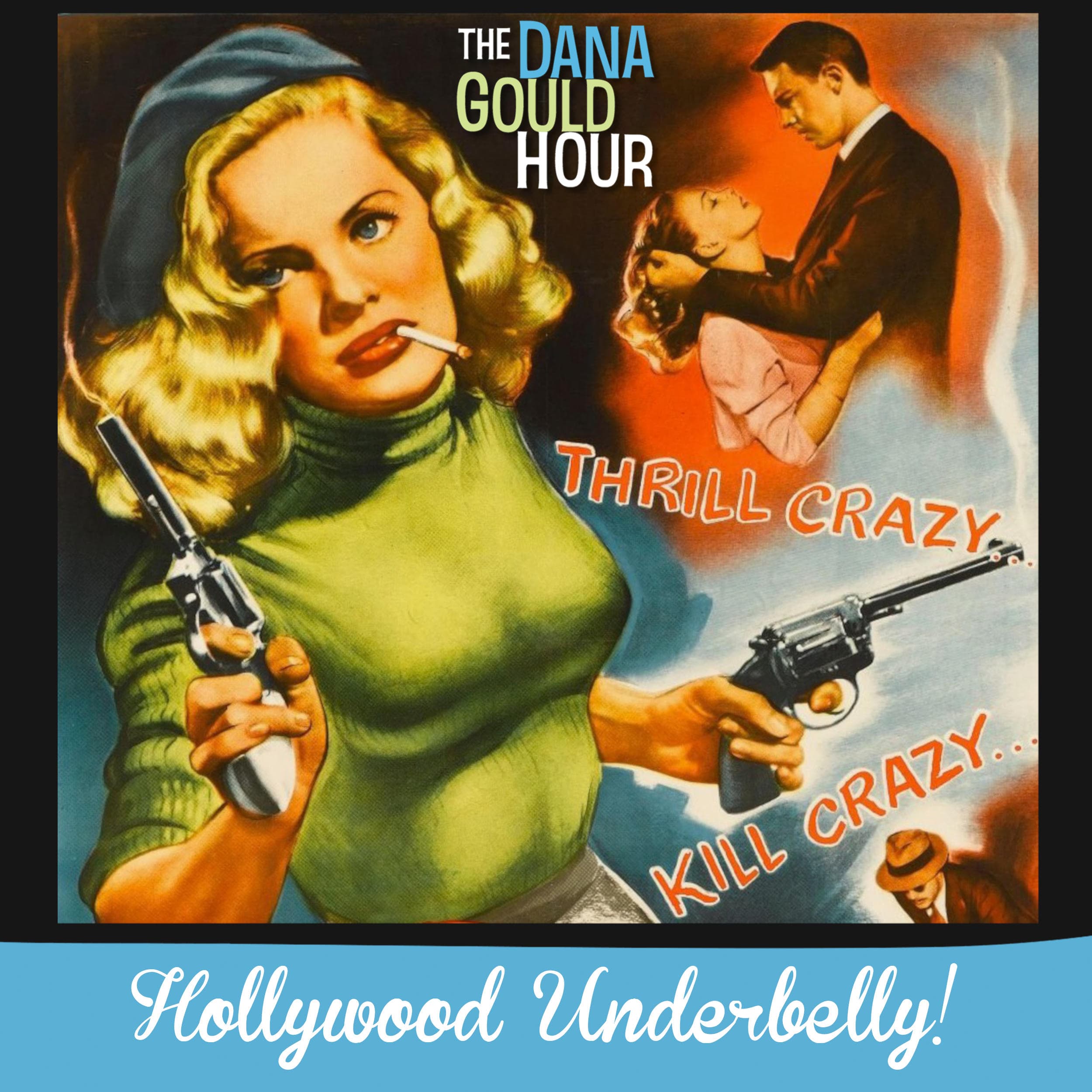 Hollywood Underbelly! - The Dana Gould Hour cover