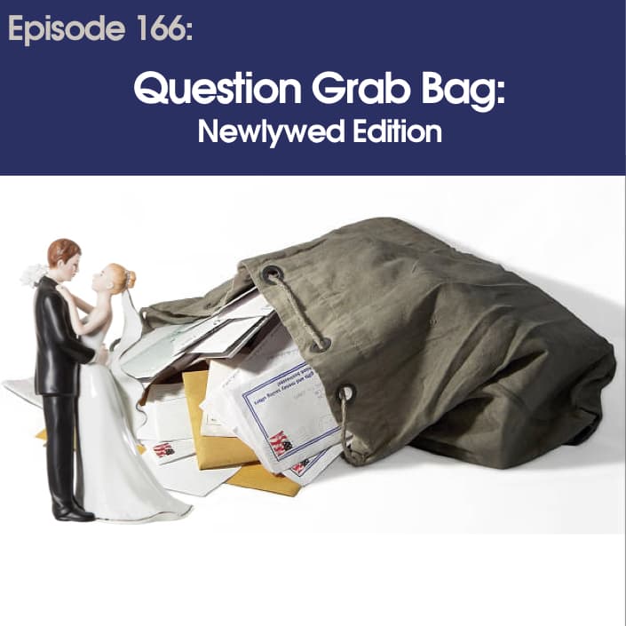 #166 – Question Grab Bag : Newlywed Edition - Between Parents cover