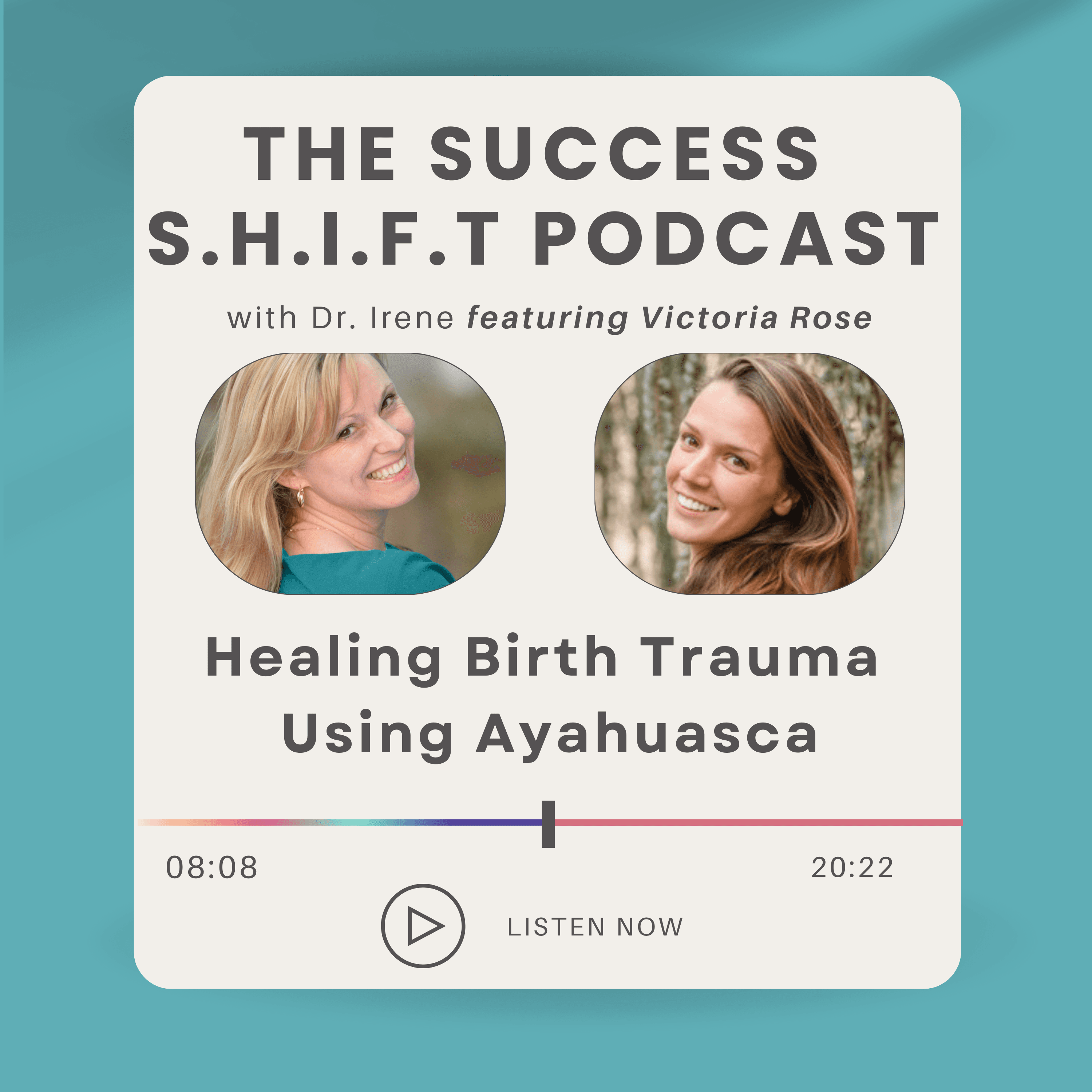 Healing Birth Trauma Using Ayahuasca - The Success SHIFT cover