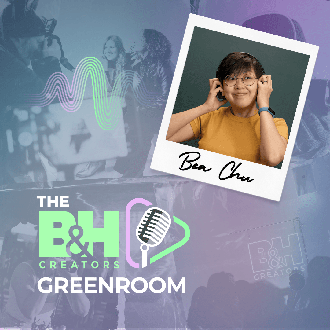 Diving Into Audio Tips and Finding Motivation with Bea - B&H Creators Green Room cover