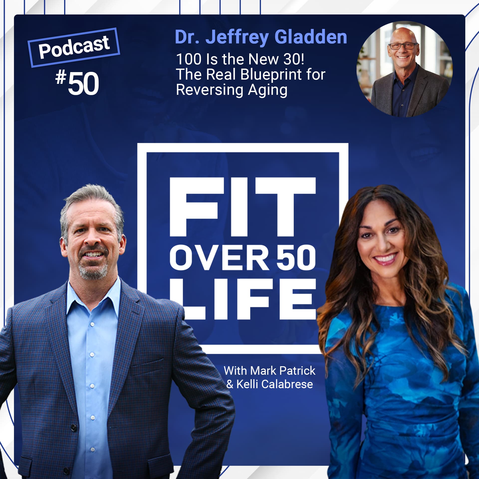 100 Is the New 30 — The Real Blueprint for Reversing Aging |  Dr. Jeffrey Gladden — Fit Over 50 Life cover