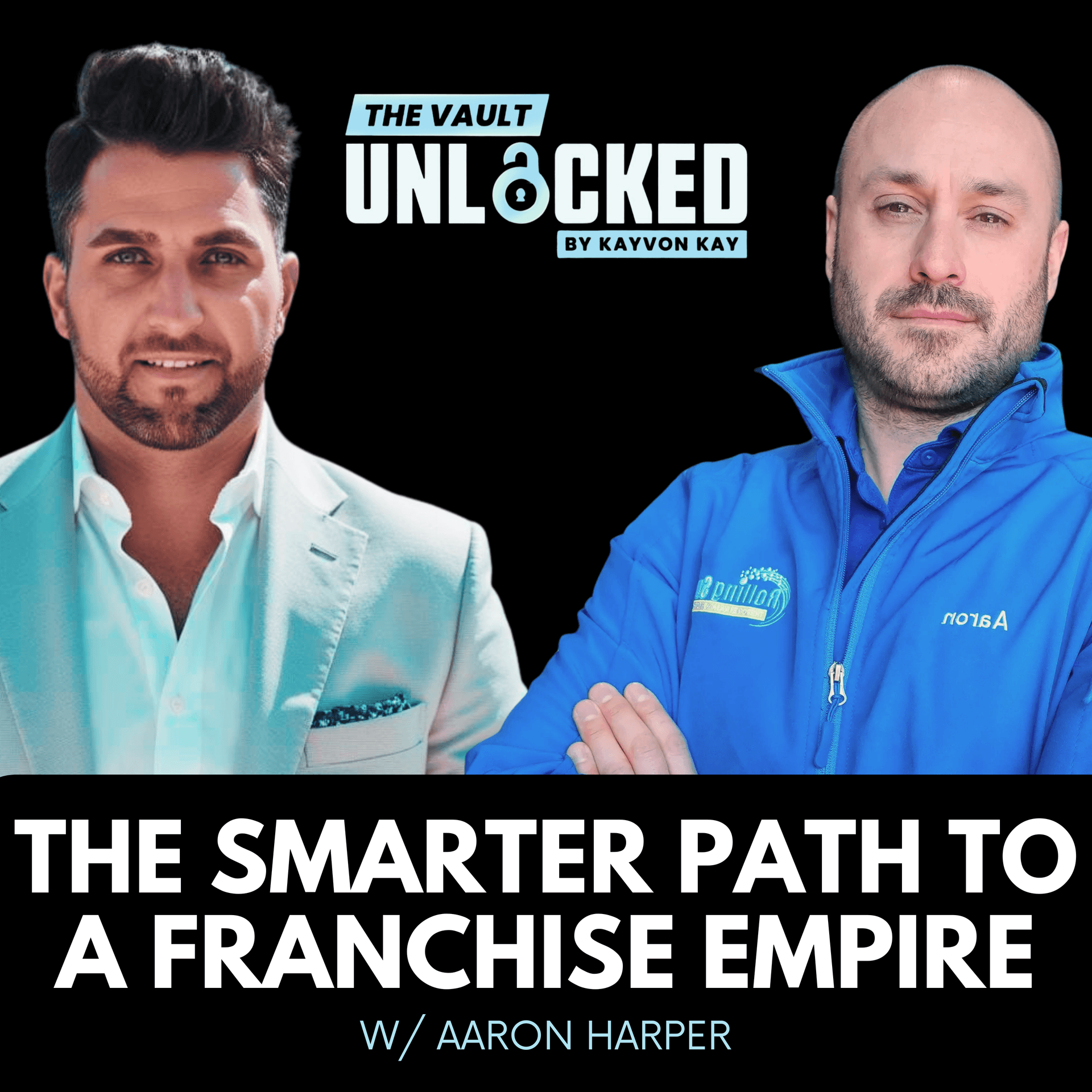 How to Build a Franchise Empire Without Starting From Scratch - The Vault Unlocked cover