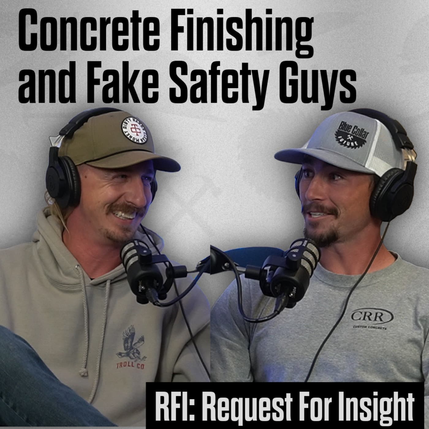 Concrete, Career Shifts & Staying Safe on the Job | RFI's: Request For Insight - The Blue Collar Future cover