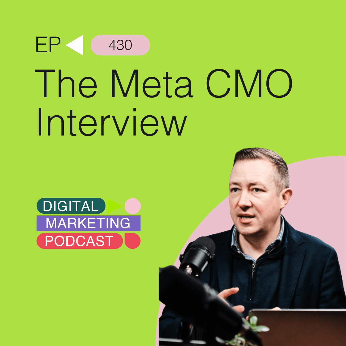 The Meta CMO Interview - Digital Marketing Measurement, AI & Why the Basics Still Matter - The Digital Marketing Podcast cover