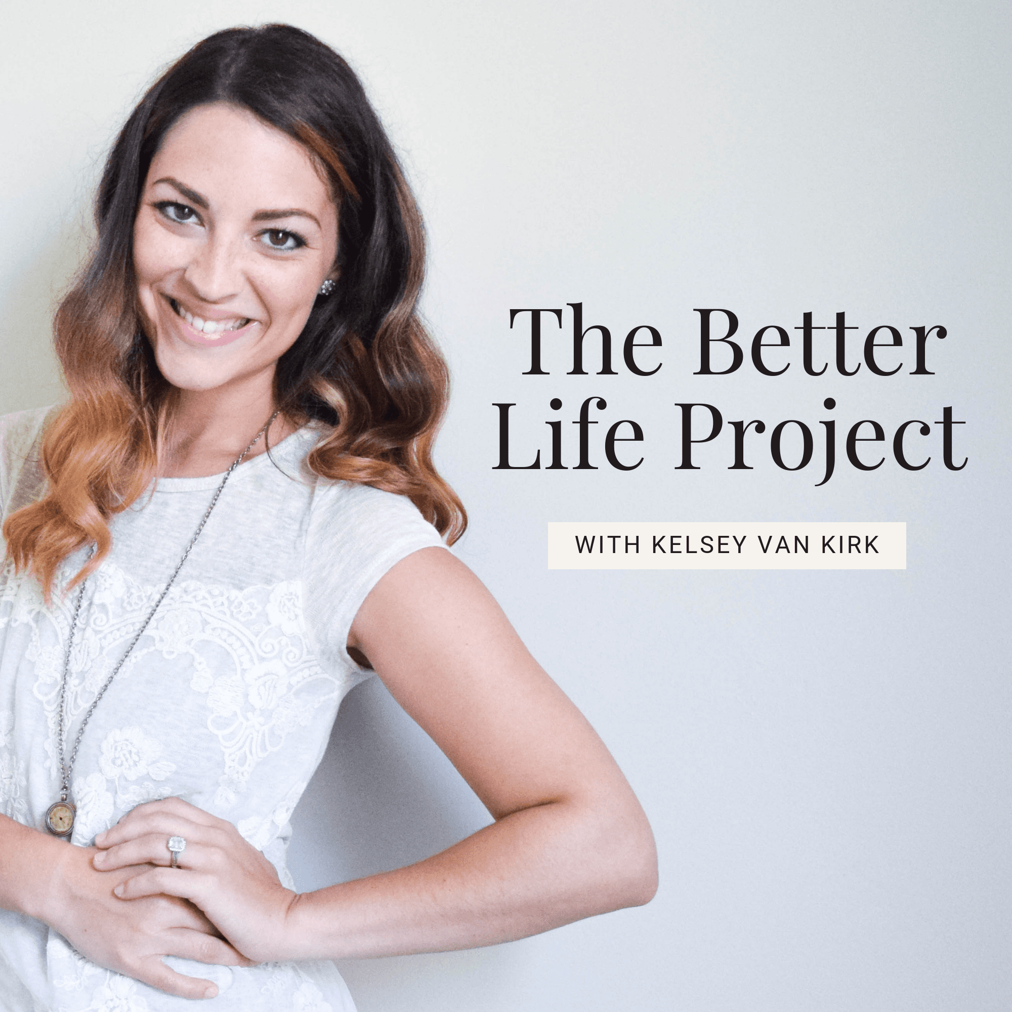 The Better Life Project™ cover