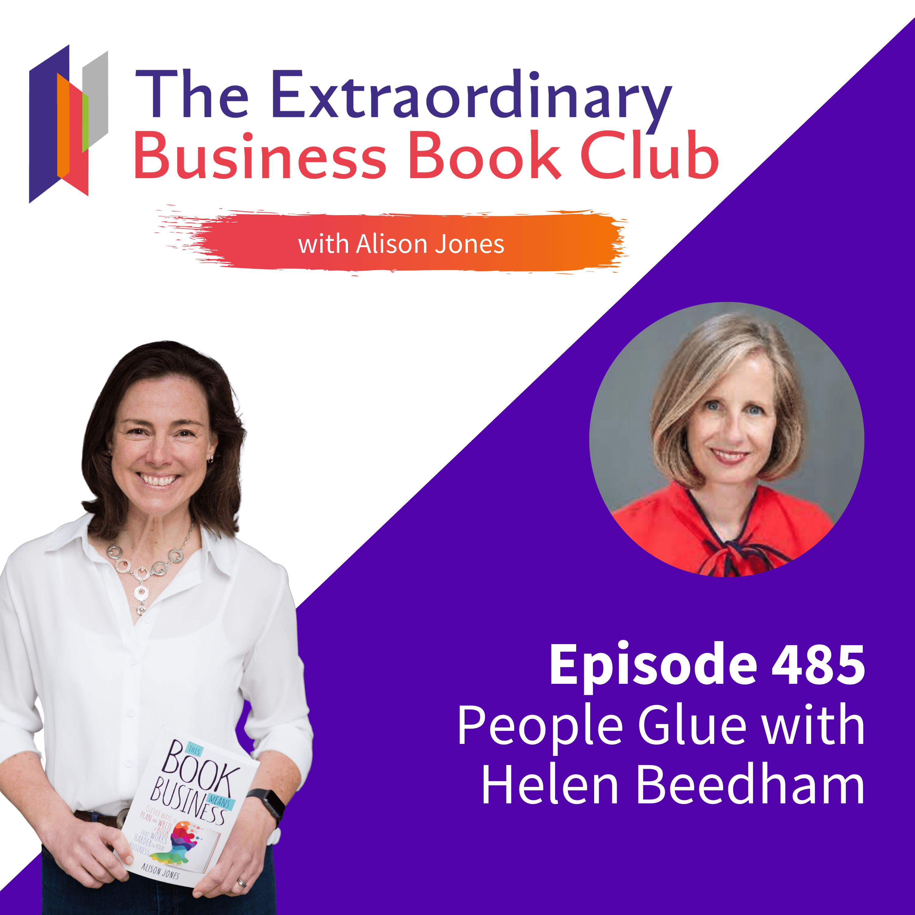 Episode 485 - People Glue with Helen Beedham - The Extraordinary Business Book Club cover