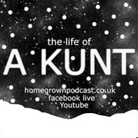 Homegrown Podcast Presents...A KUNT and the STARMAN - Homegrown cover