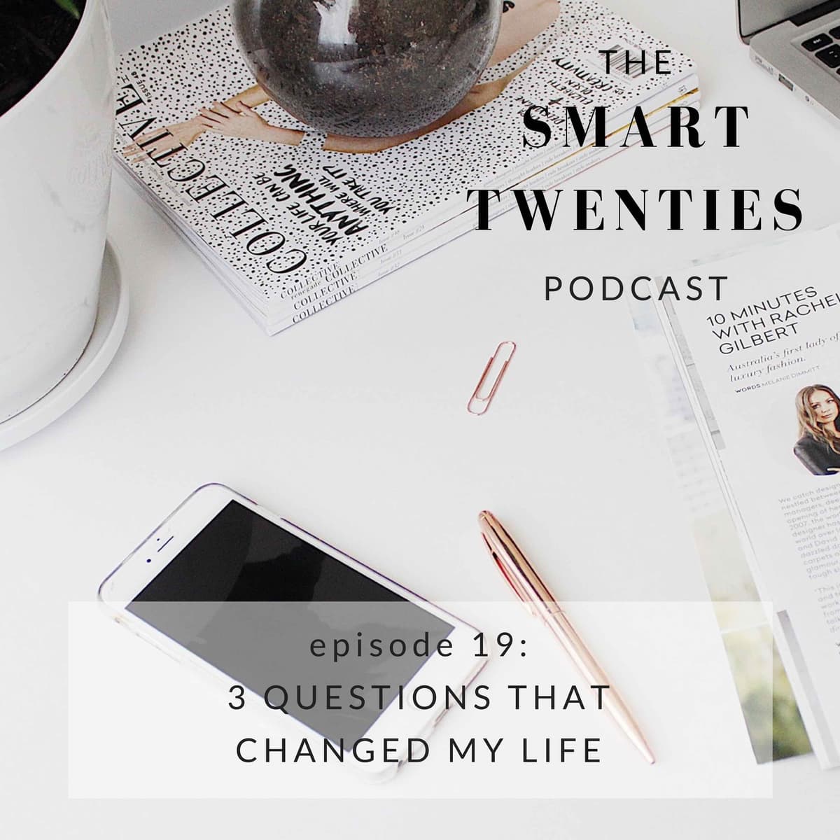 Ep 19: 3 Questions That Changed My Life - The Perfectionism Project cover