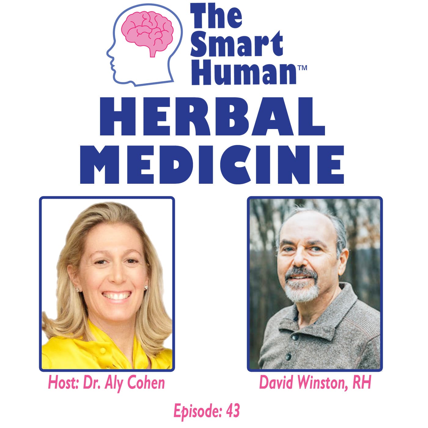 Herbal Medicine with guest David Winston - The Smart Human with Dr. Aly Cohen cover