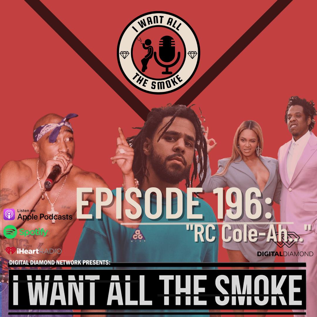 Episode 196 | "RC Cole-Ah… - I Want All The Smoke cover