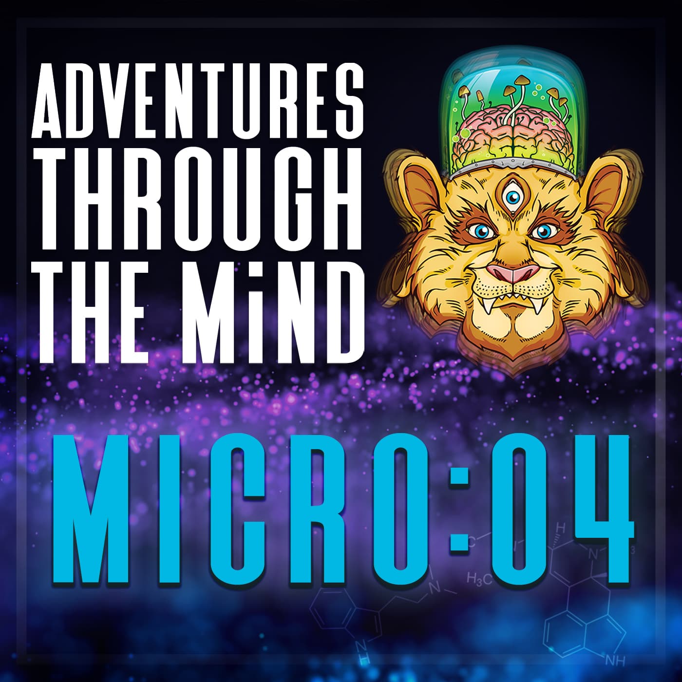 MICRO:04 - Dangers Of Excessive 5-MeO-DMT and How to Protect Yourself and Loved Ones From Harm, Chad Charles — Adventures Through The Mind cover