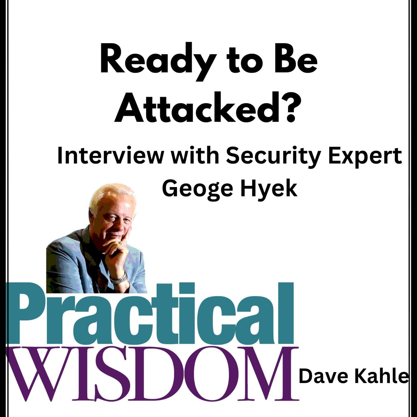 Are You Ready to Be Attacked? - Practical Wisdom from Kahle Way Sales Systems cover