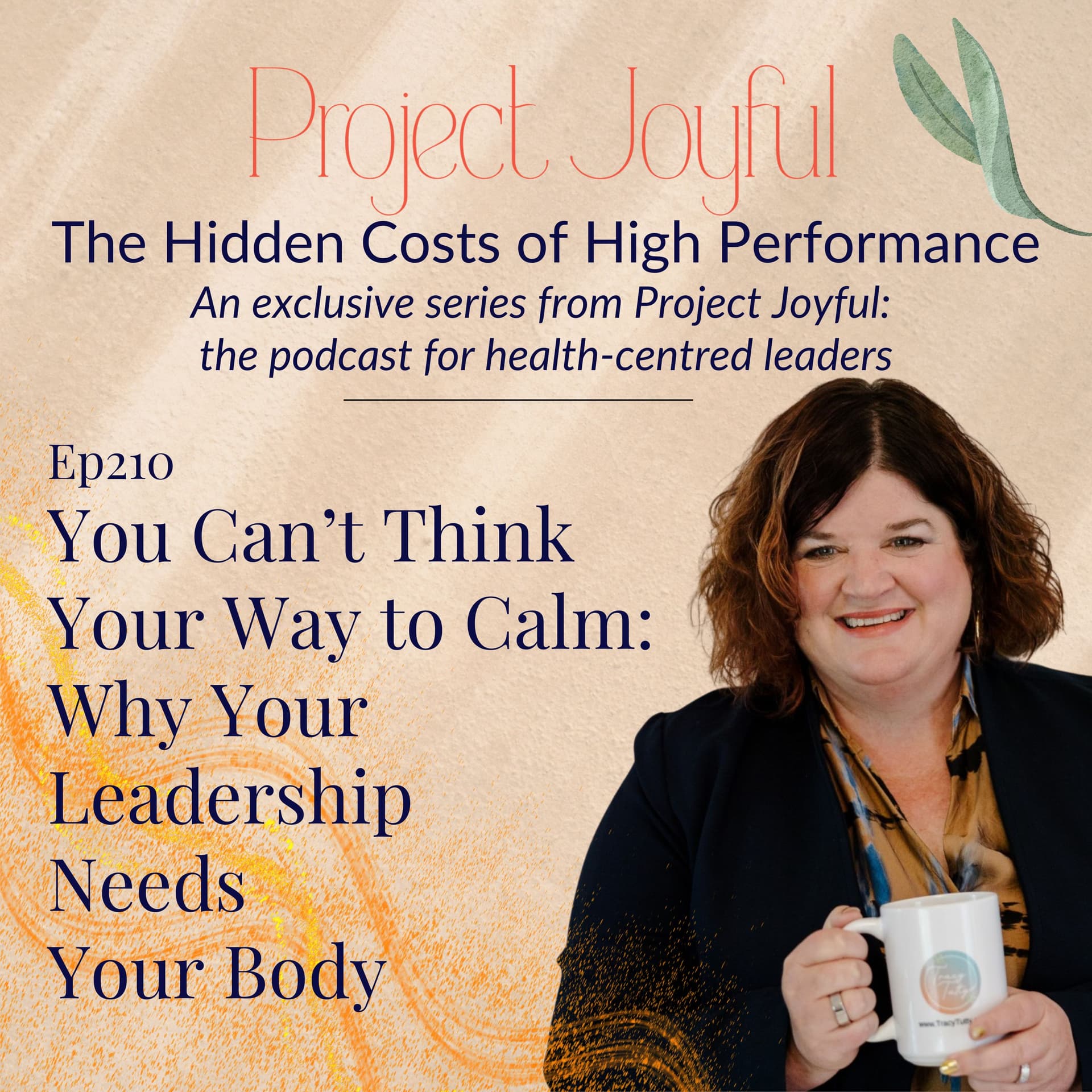 You Can't Think Your Way to Calm: Why Your Leadership Needs Your Body - Project Joyful cover