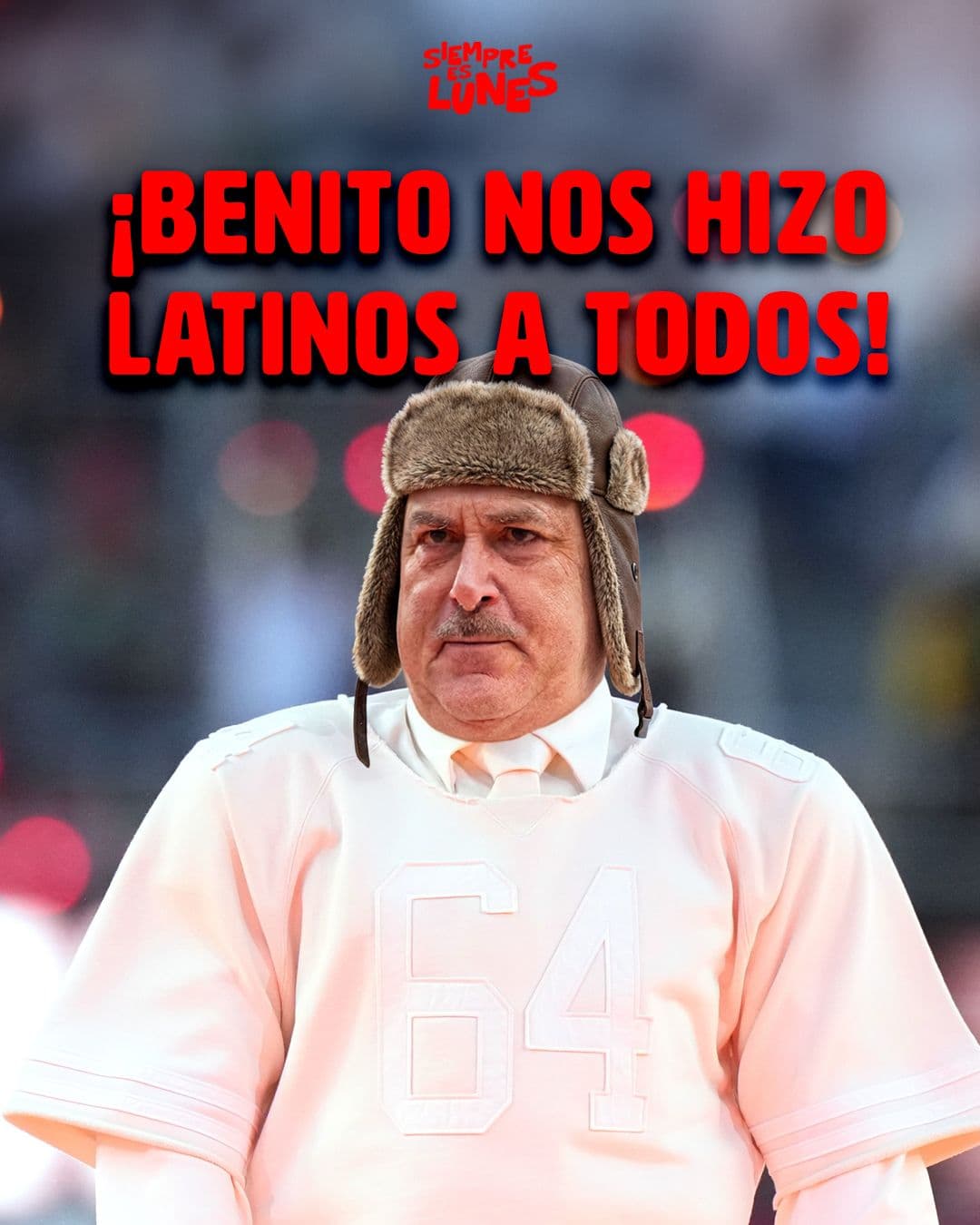 ¡Benito nos hizo latinos a todos! - Siempre es Lunes cover