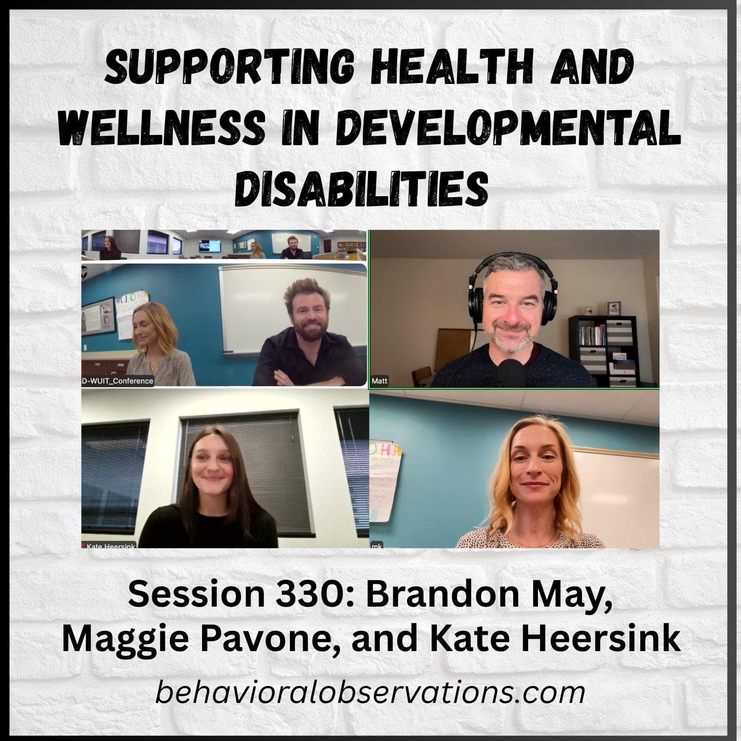 Supporting Health and Wellness in Developmental Disabilities: Session 330: Brandon May, Maggie Pavone, and Kate Heersink - The Behavioral Observations Podcast with Matt Cicoria cover