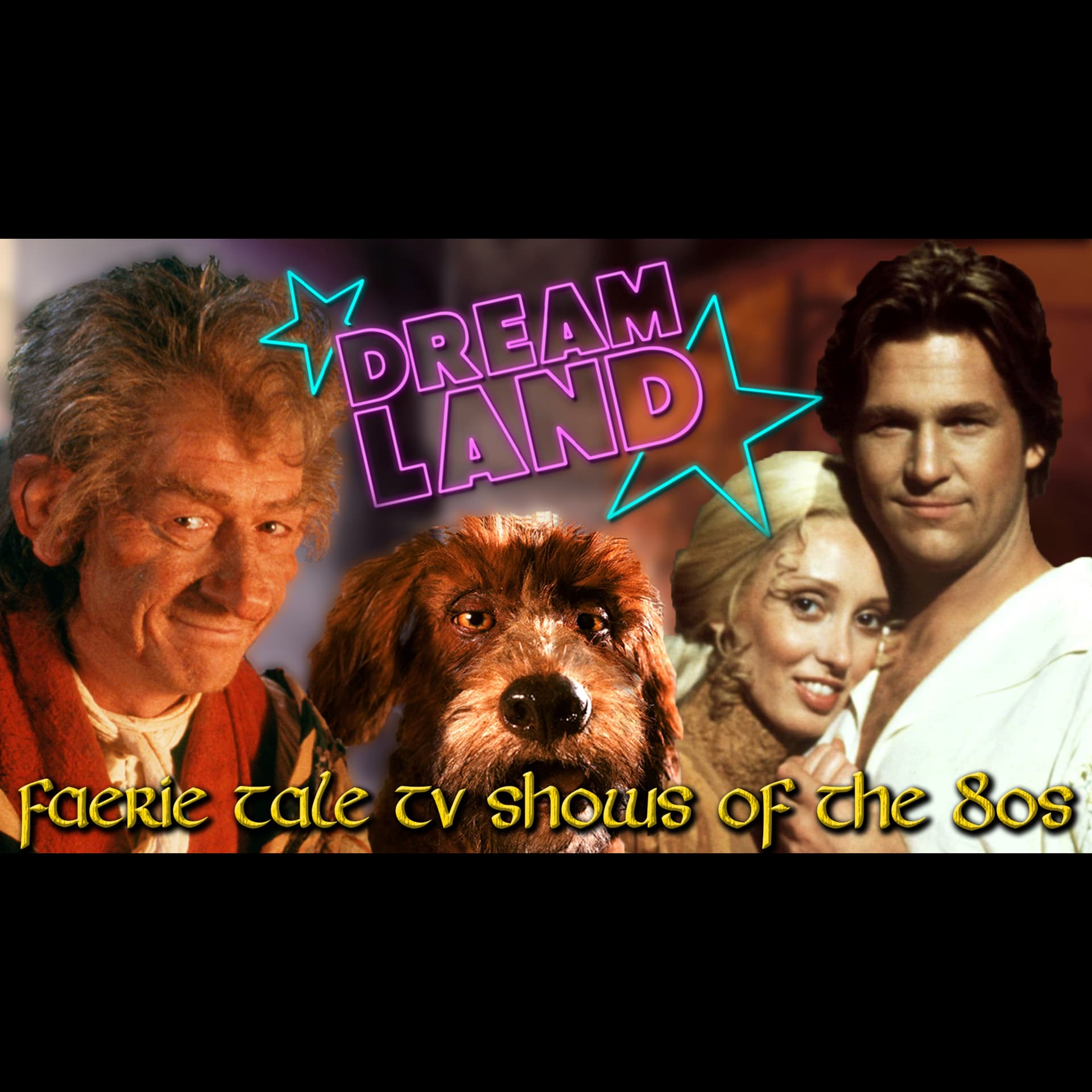 Fairy Tale TV Shows of the 80s — Dreamland Podcast cover