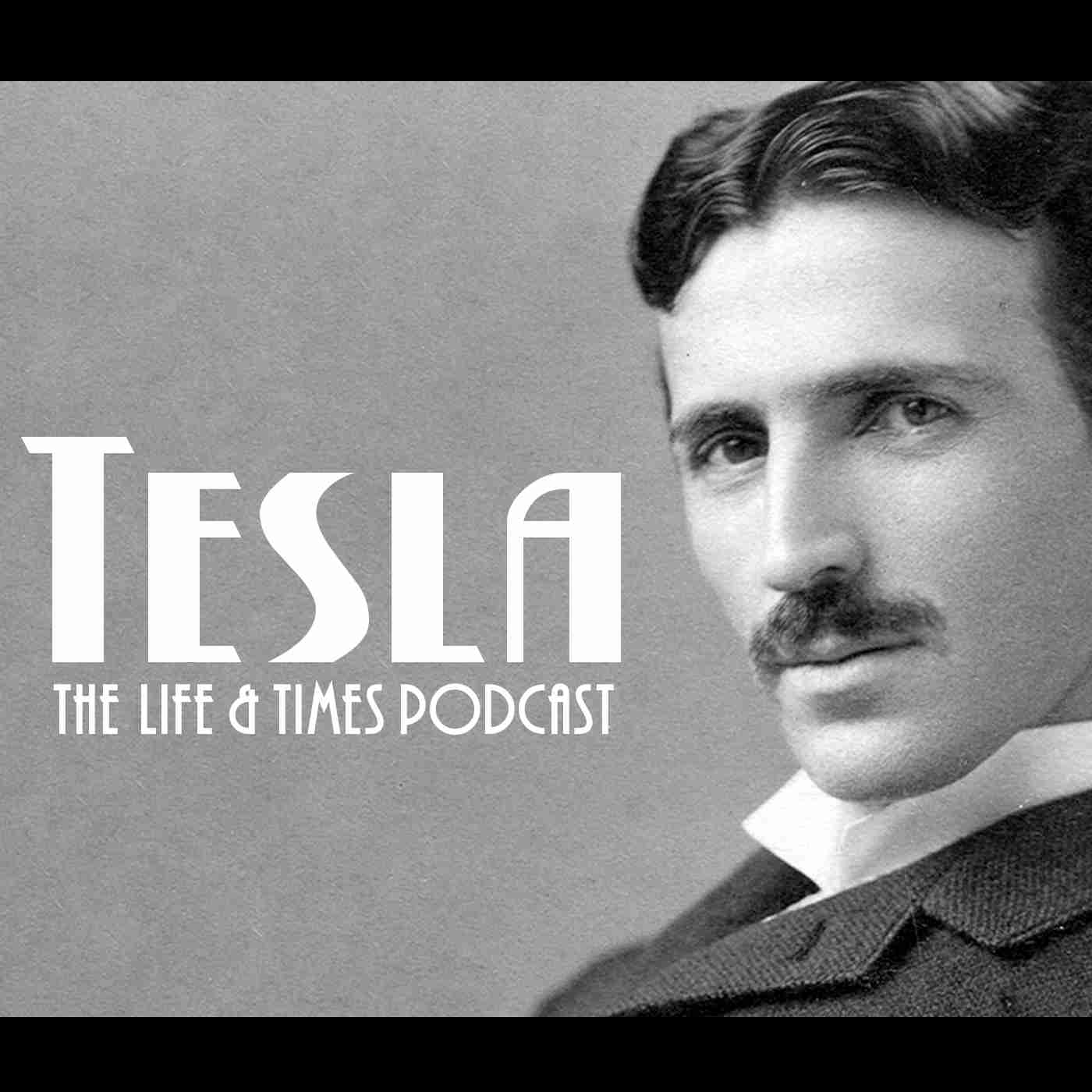 026 - Tesla - In Tesla's Laboratory (1894) - Tesla: The Life and Times Podcast cover