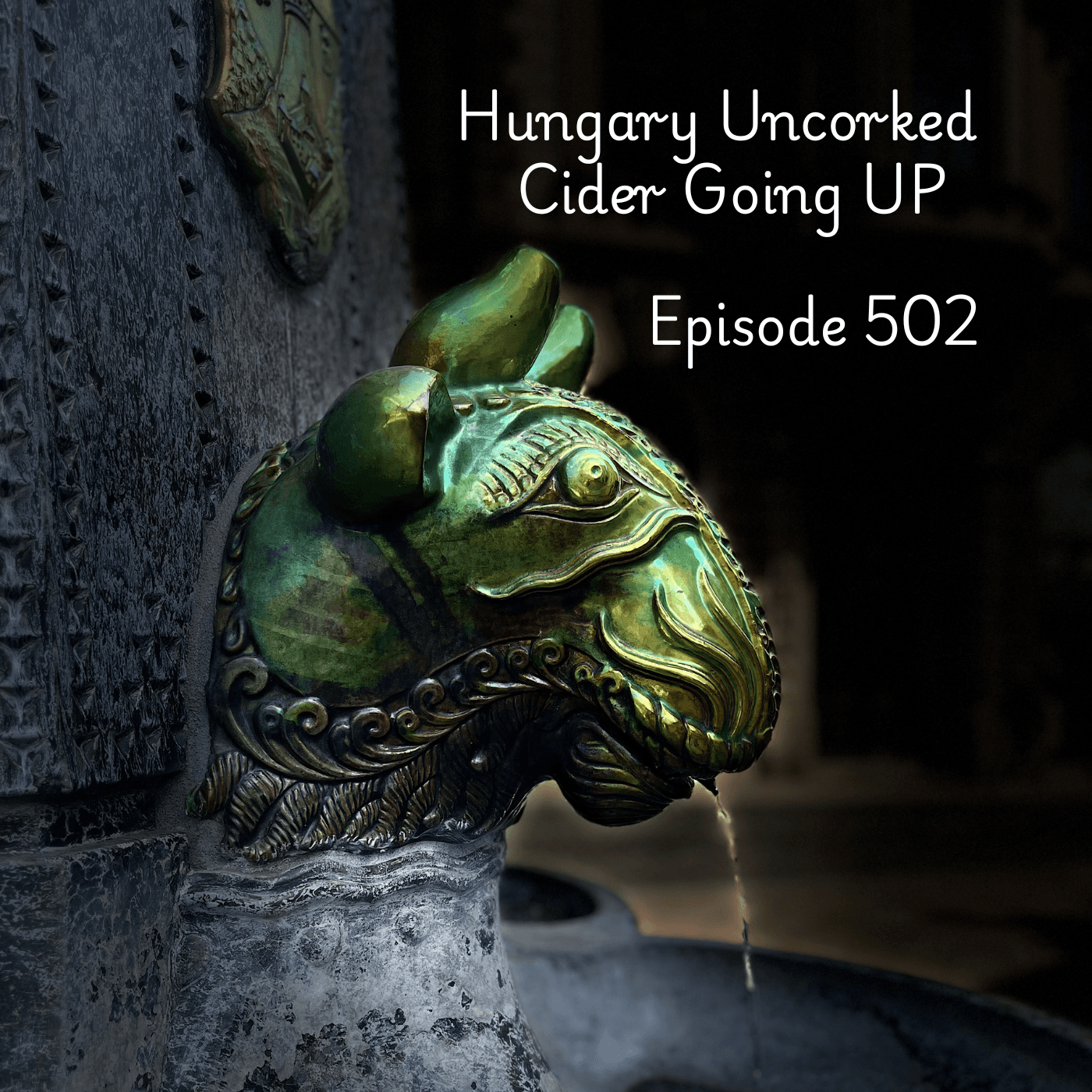 502: Hungary Uncorked / Cider Going UP - Cider Chat cover