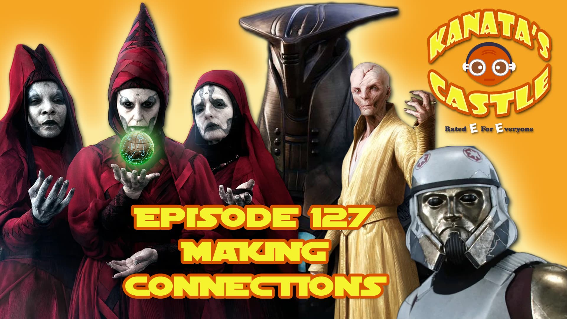 127: Star Wars 'Connections' — Kanata's Castle Podcast cover