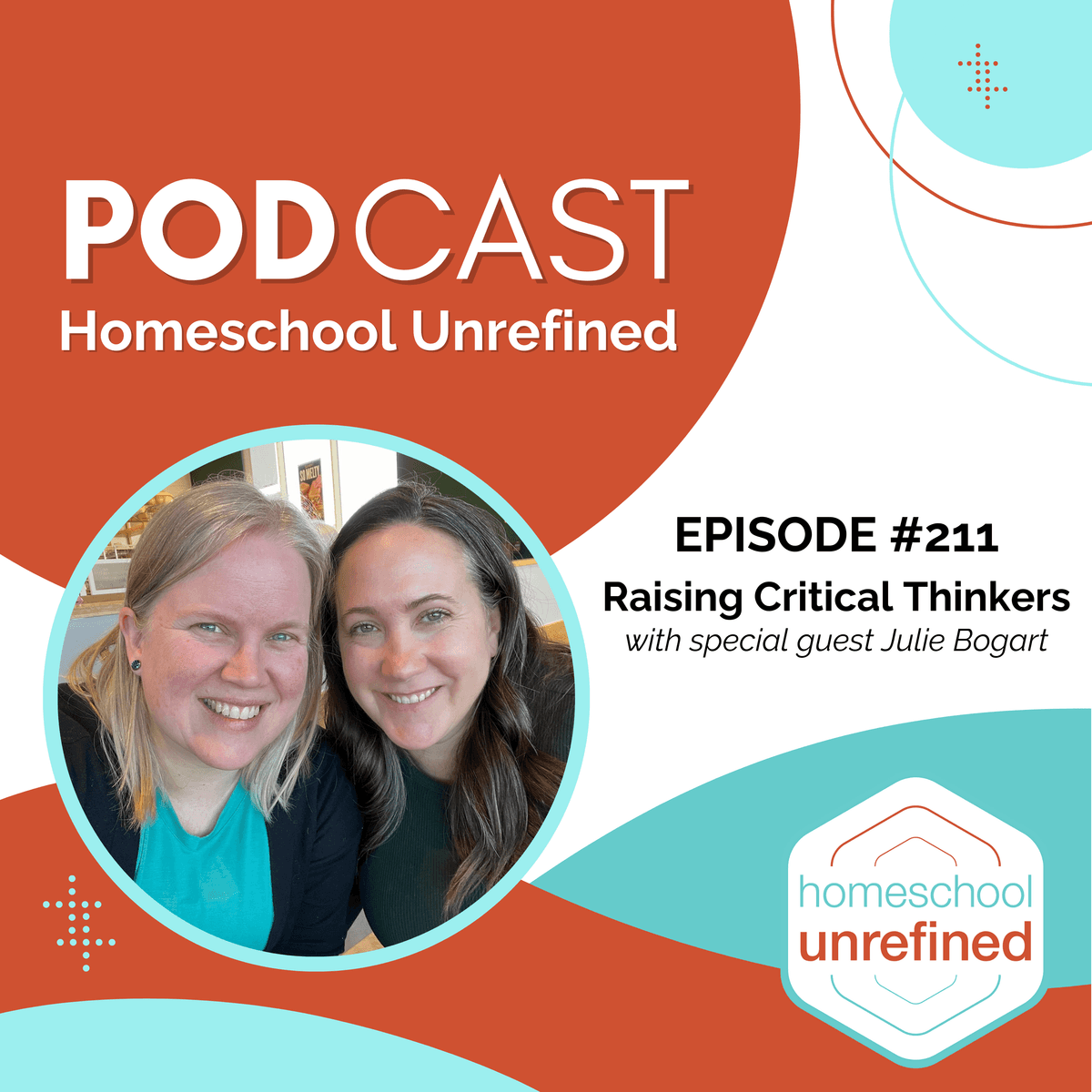 211: Raising Critical Thinkers With Julie Bogart - Homeschool Unrefined cover