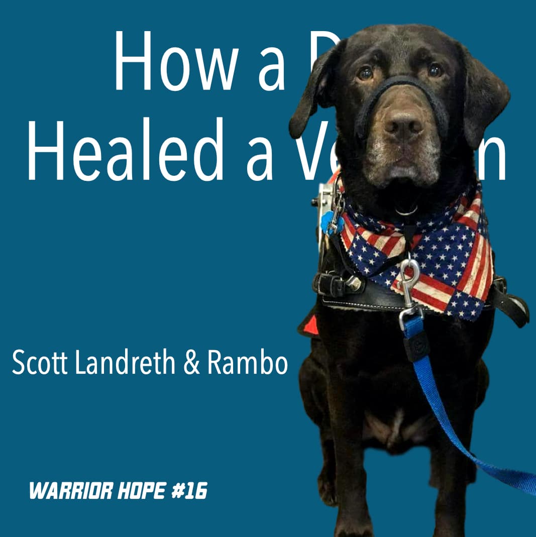How a Dog Healed a Veteran (Scott Landreth) - Warrior Hope cover