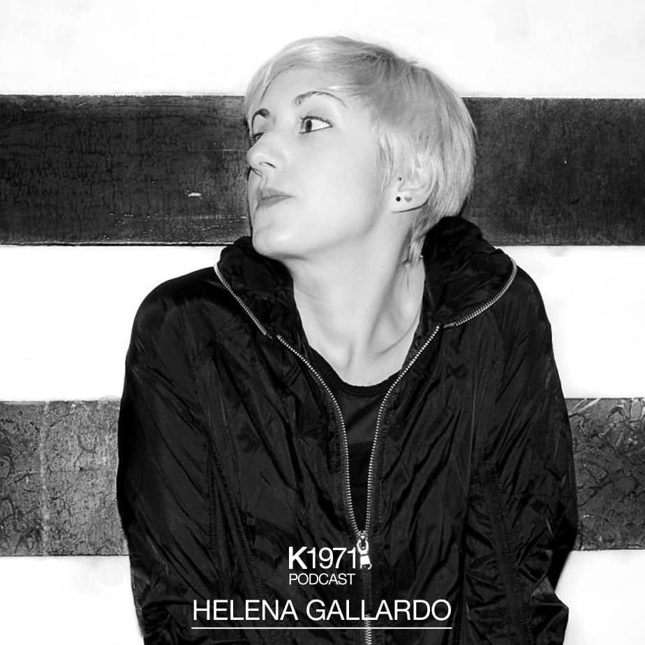 K1971 PODCAST - HELENA GALLARDO - K1971 Podcast cover