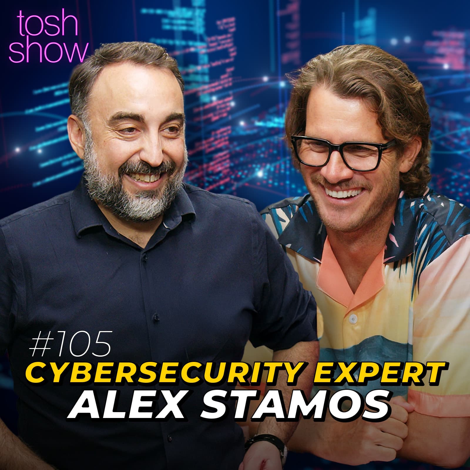 My Cybersecurity Expert - Alex Stamos - Tosh Show cover