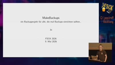 MakeBackups - ein Backupprojekt für alle, die mal Backups einrichten sollten... (fsck2026) — Chaos Computer Club - recent events feed cover