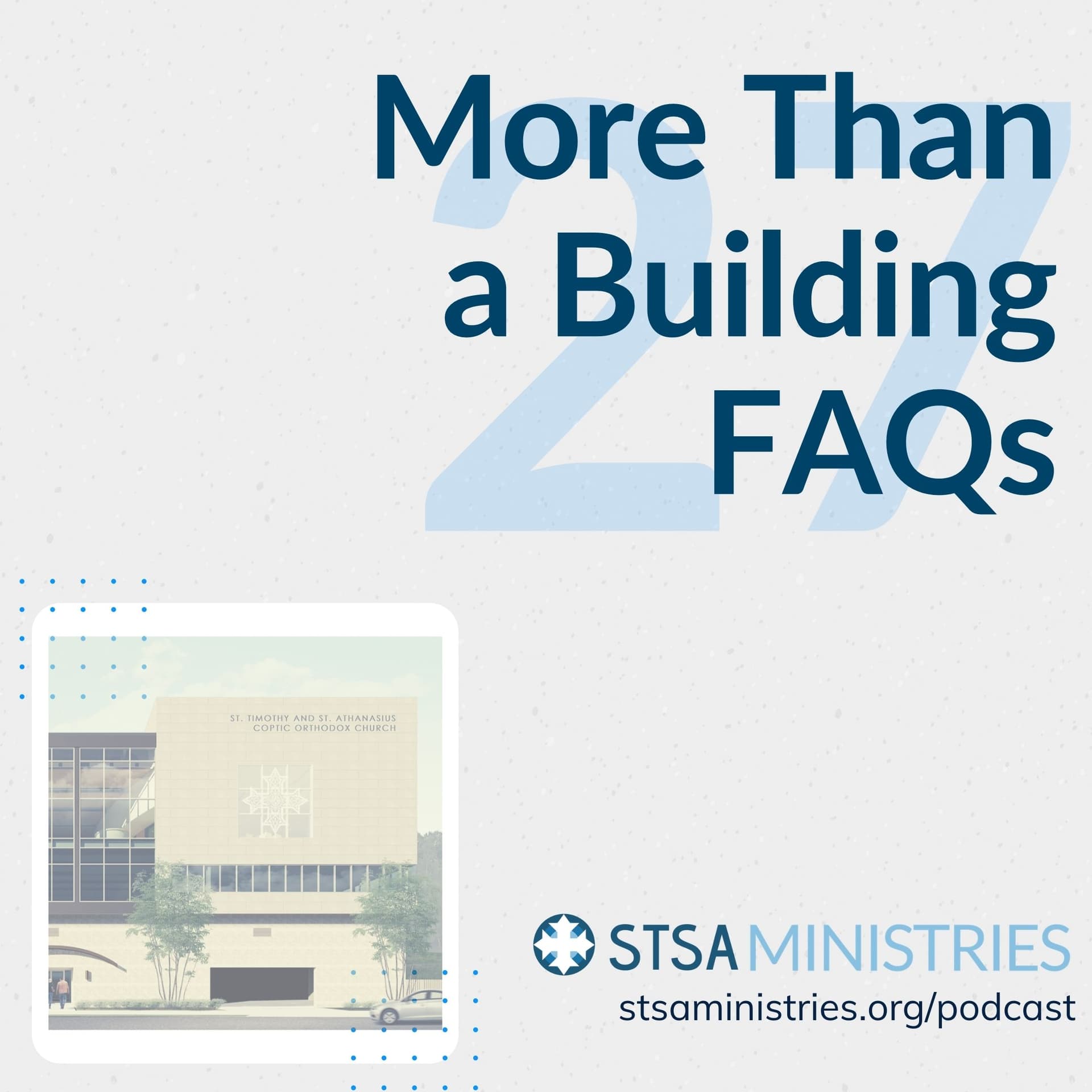 More Than a Building FAQ - Bringing an Ancient Faith to a Modern World with Fr. Anthony Messeh cover
