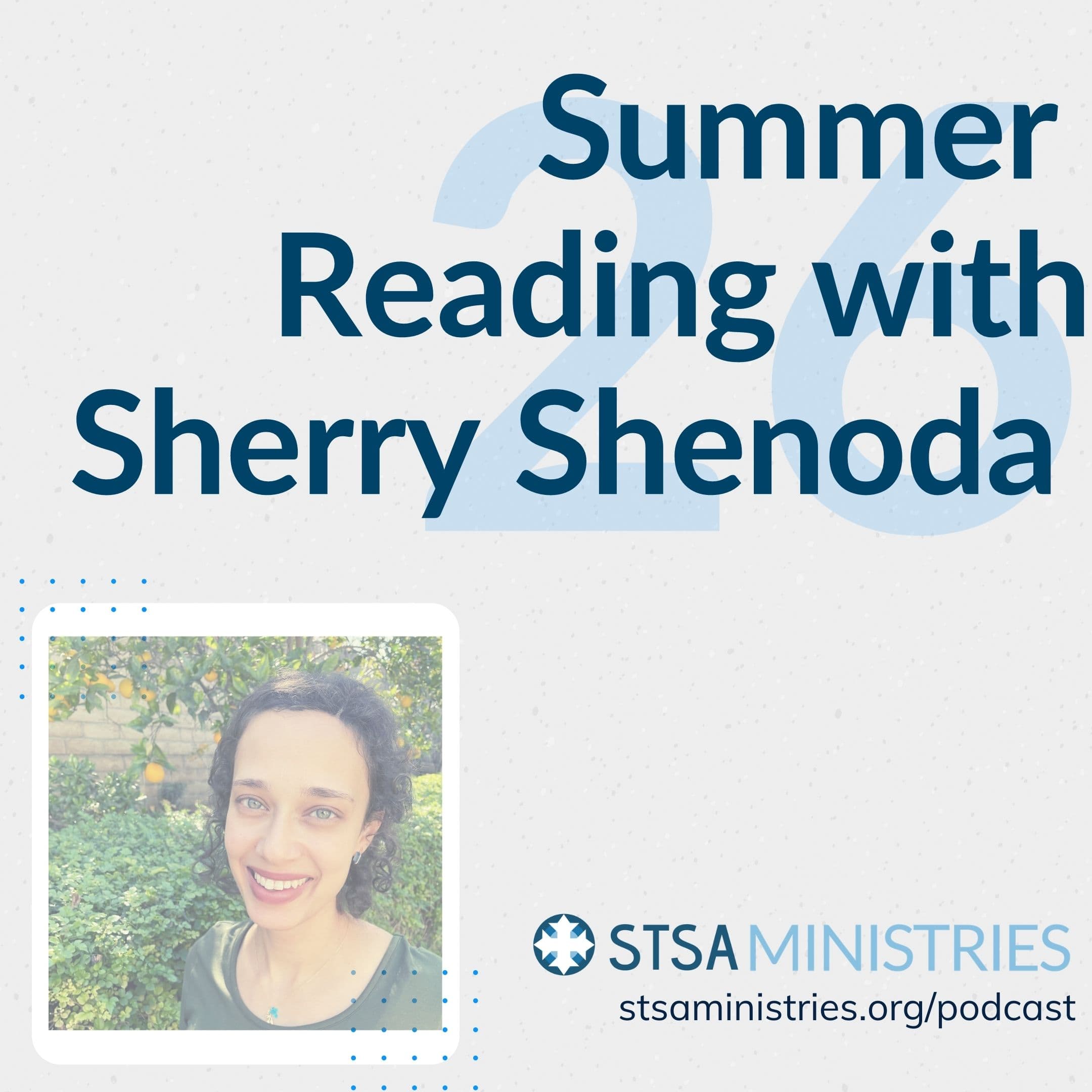 Summer Reading with Sherry Shenoda - Bringing an Ancient Faith to a Modern World with Fr. Anthony Messeh cover