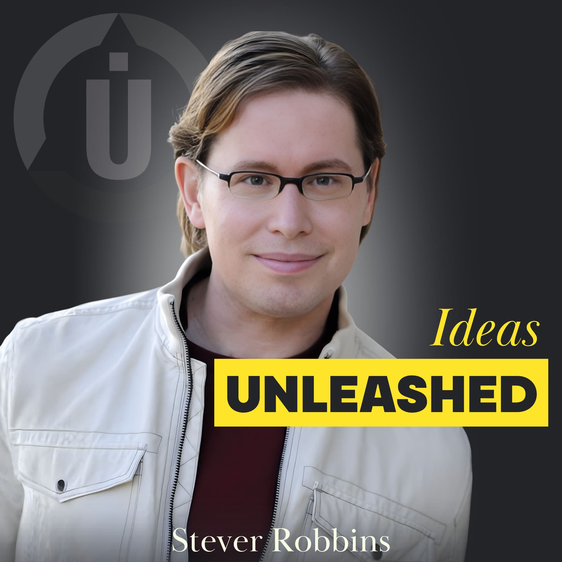 Ideas Unleashed, by Stever Robbins cover