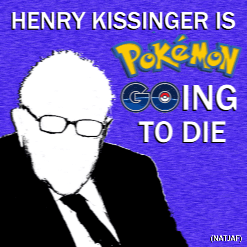 Henry Kissinger Is Pokemon Going To Die cover