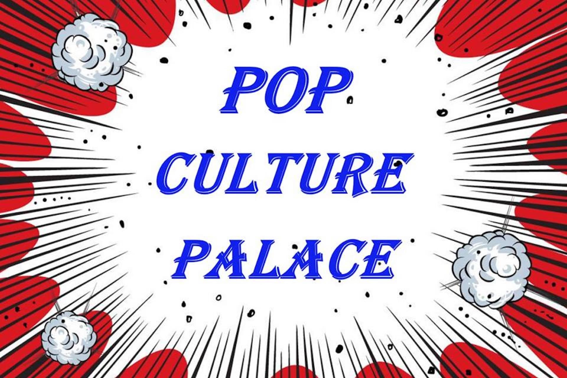 Pop Culture Palace Presents cover