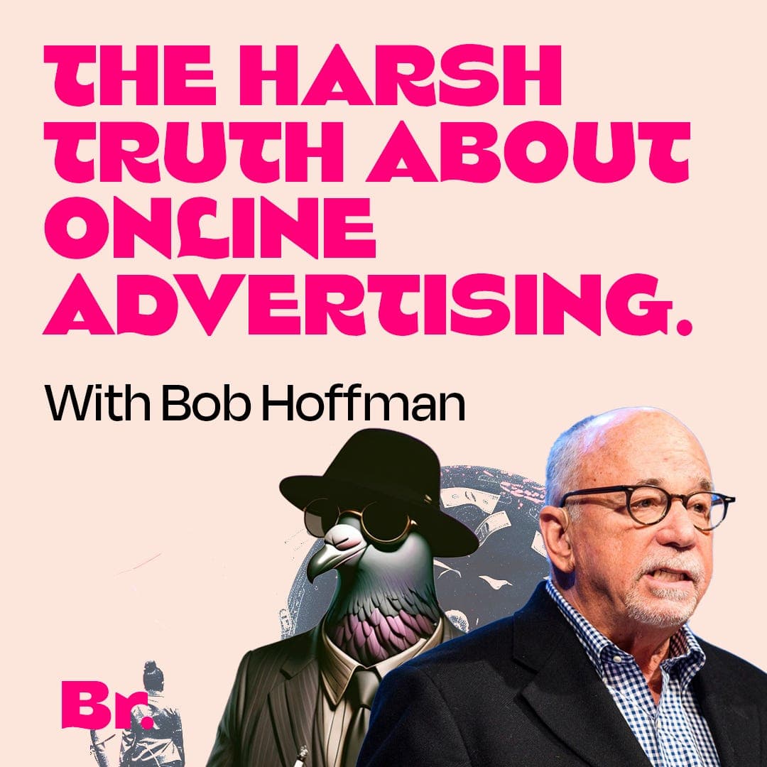 The harsh truth about online advertising with Bob Hoffman - Let's talk branding cover