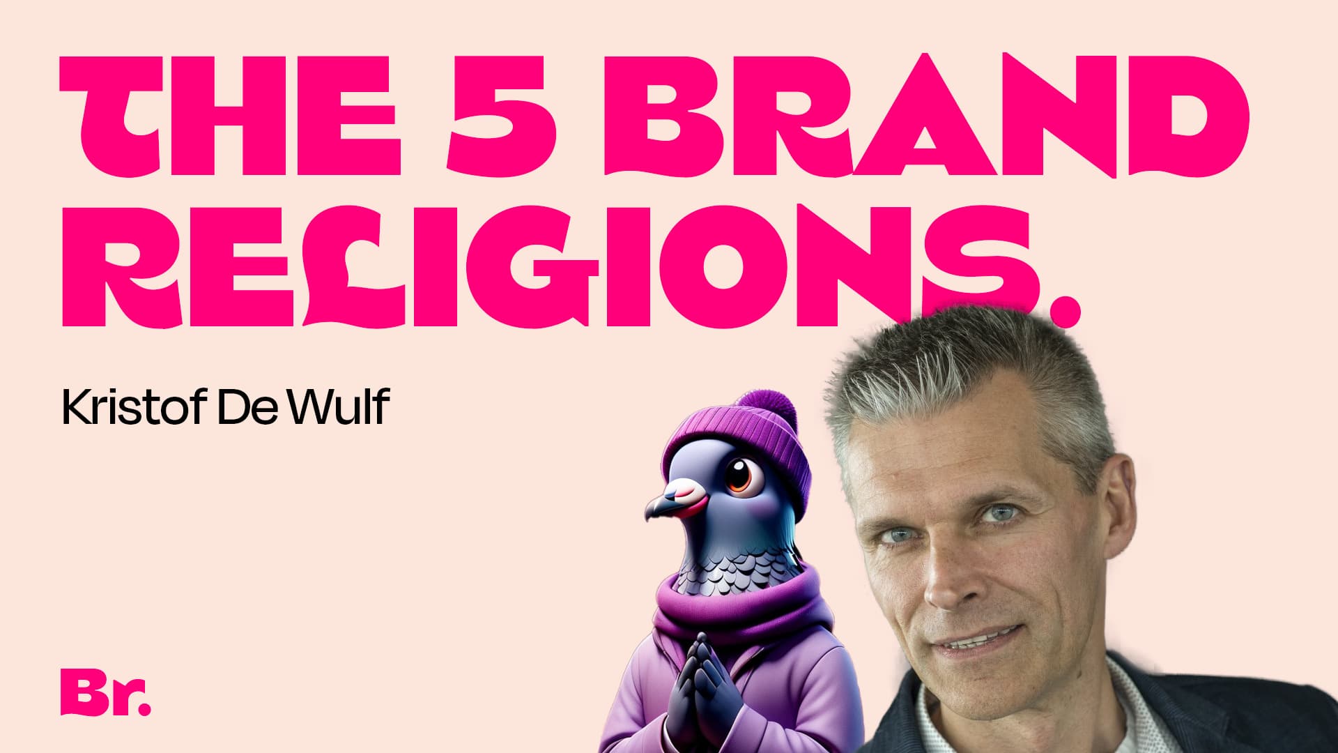 The 5 brand religions with Kristof De Wulf - Let's talk branding cover