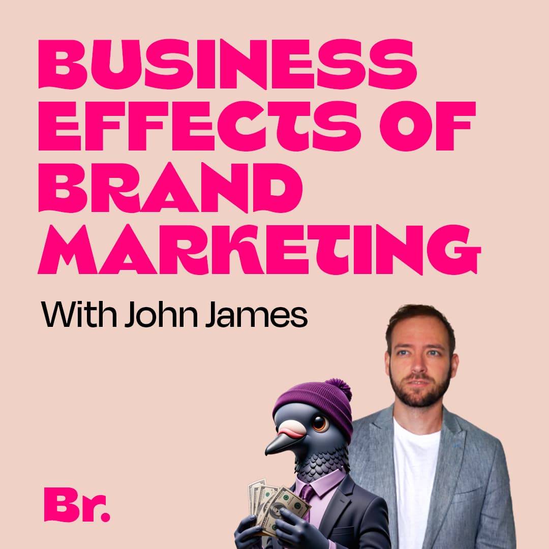 Business effects of brand marketing with John James - Let's talk branding cover