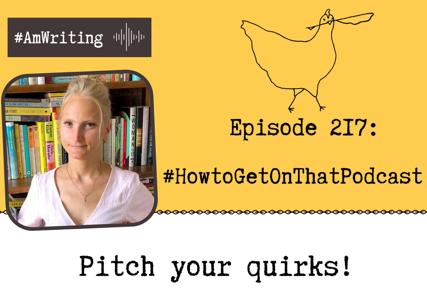 Episode 217 #HowtoGetOnThatPodcast with Lauren Passell - #AmWriting  cover