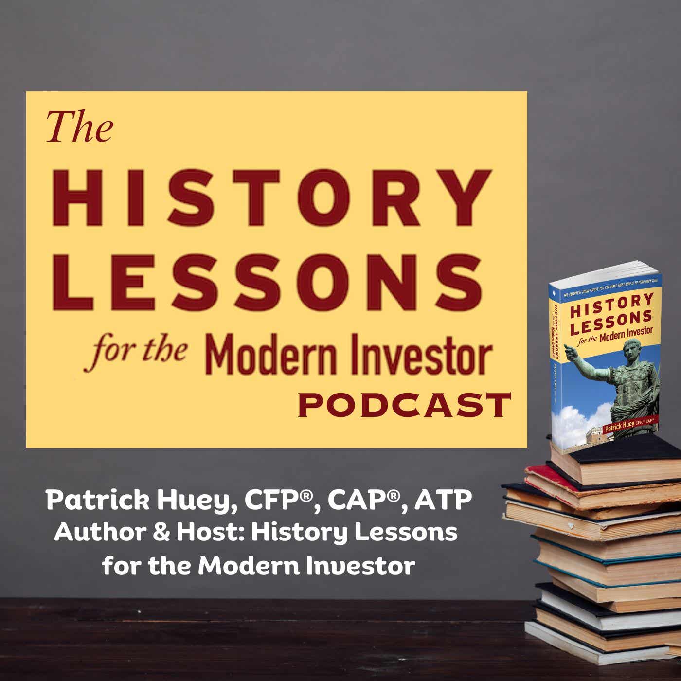 History Lessons for the Modern Investor Podcast cover
