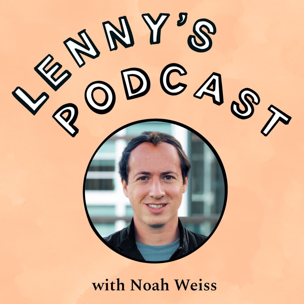 The 10 traits of great PMs, how AI will impact your product, and Slack’s product development process | Noah Weiss (Slack, Foursquare, Google) - Lenny's Podcast: Product | Career | Growth cover