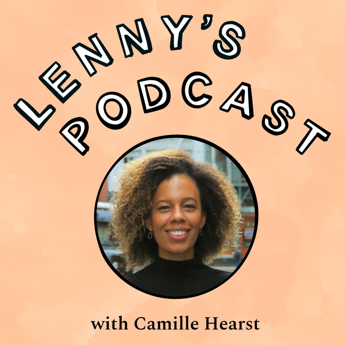 Monetizing passions, scaling marketplaces, and stories from a creator economy vet | Camille Hearst (Spotify, Patreon, Apple, YouTube) - Lenny's Podcast: Product | Career | Growth cover