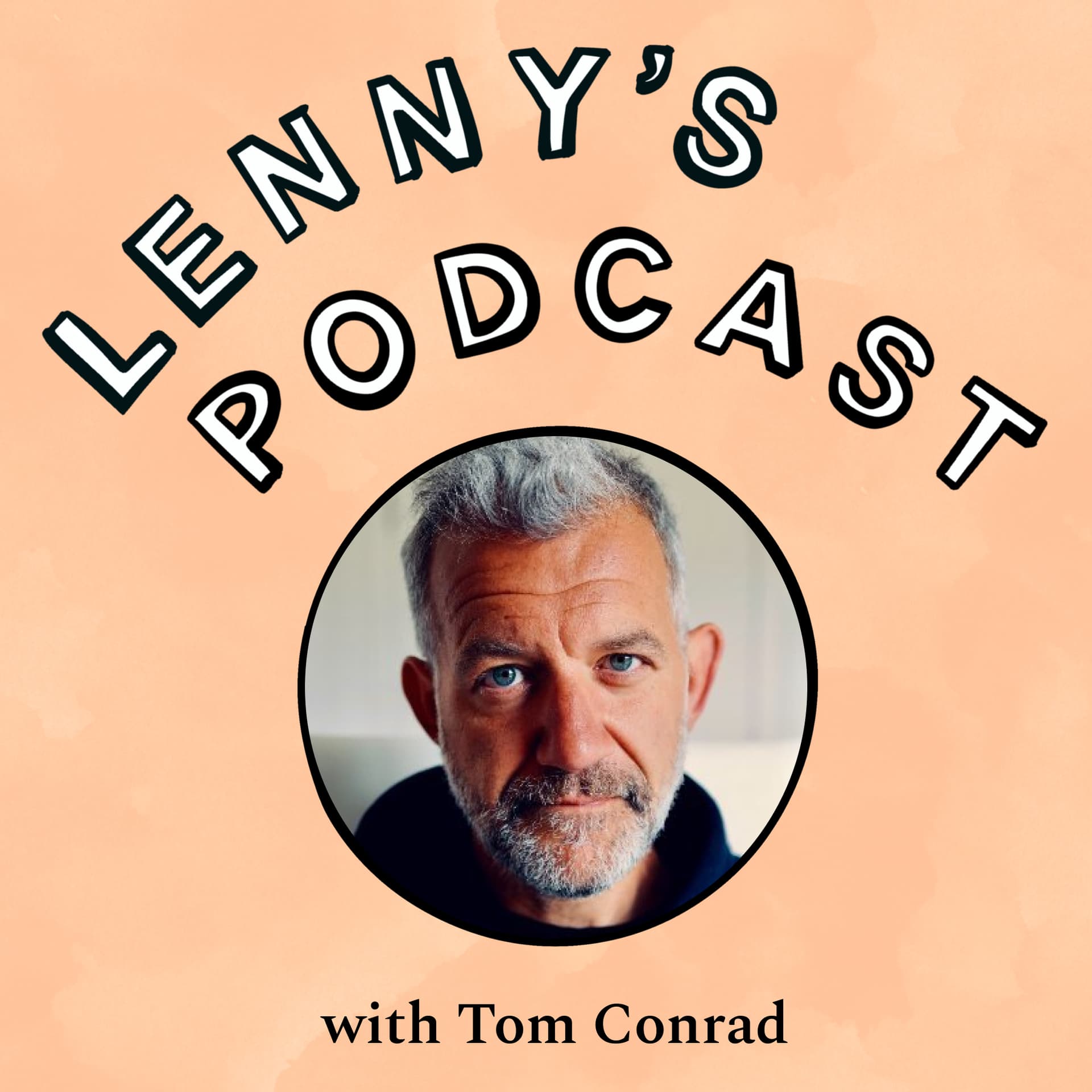 Billion dollar failures, and billion dollar success | Tom Conrad (Quibi, Pandora, Pets.com, Snap, Zero) — Lenny's Podcast: Product | Career | Growth cover