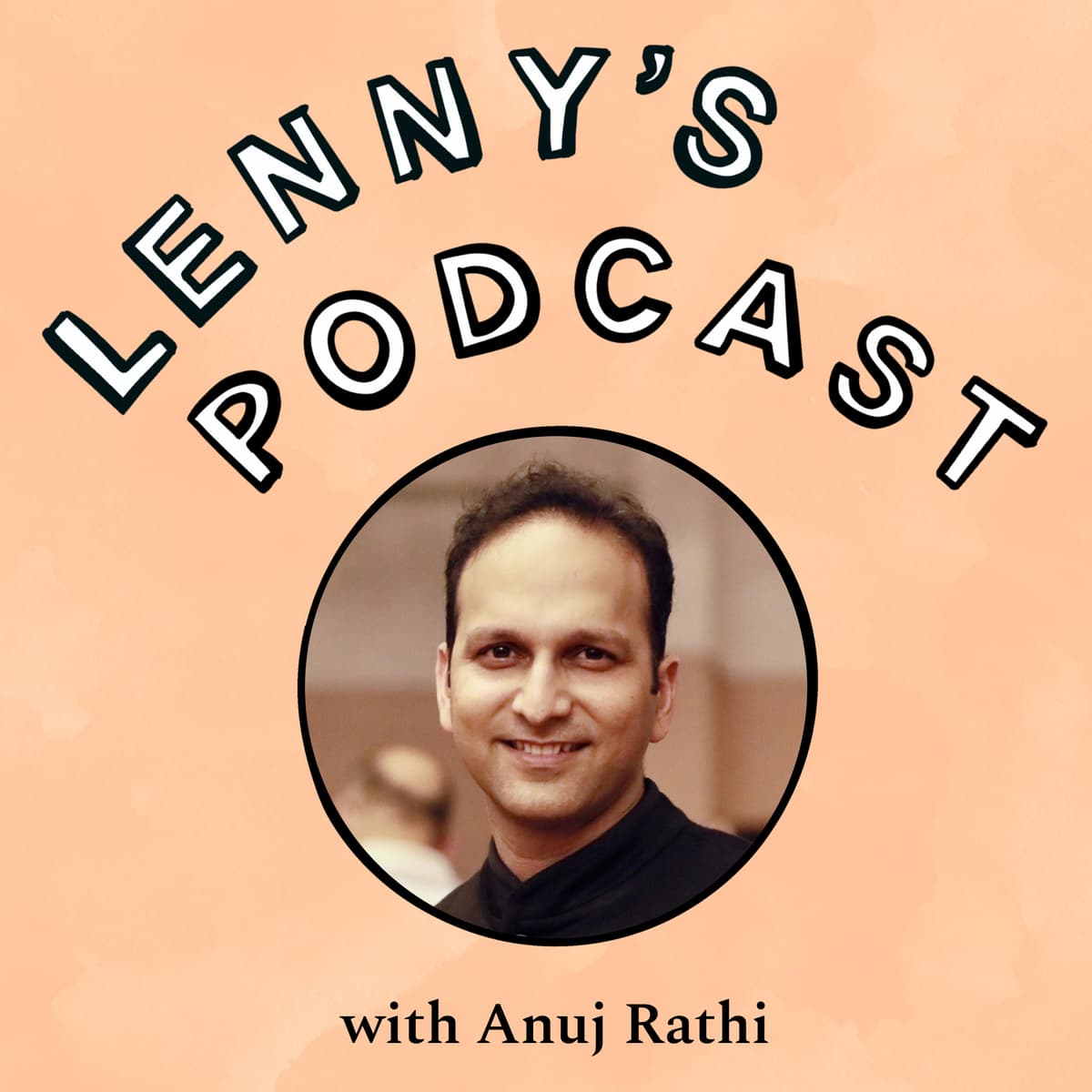 The full-stack PM | Anuj Rathi (Swiggy, Jupiter Money, Flipkart) - Lenny's Podcast: Product | Career | Growth cover
