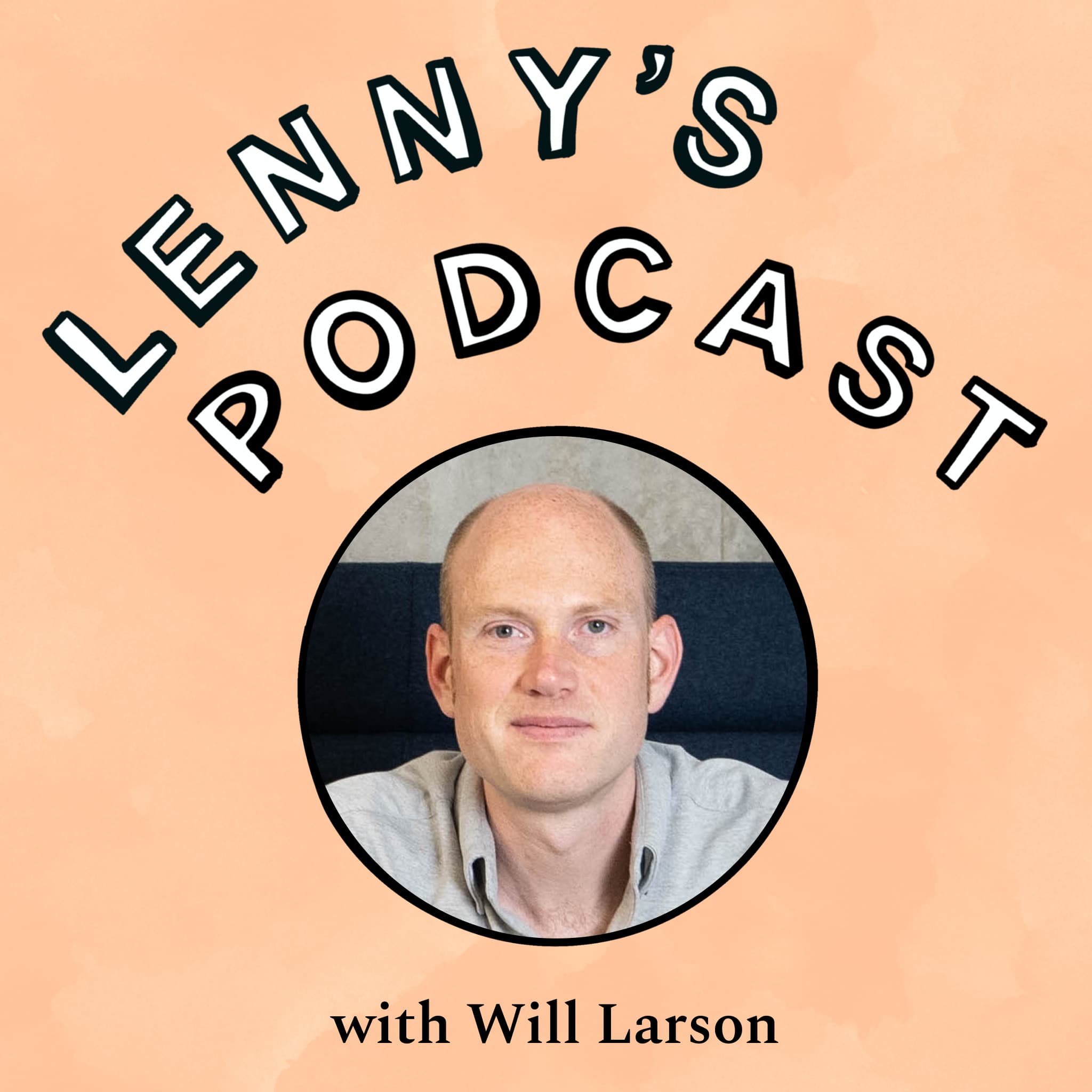 The engineering mindset | Will Larson (Carta, Stripe, Uber, Calm, Digg) - Lenny's Podcast: Product | Career | Growth cover