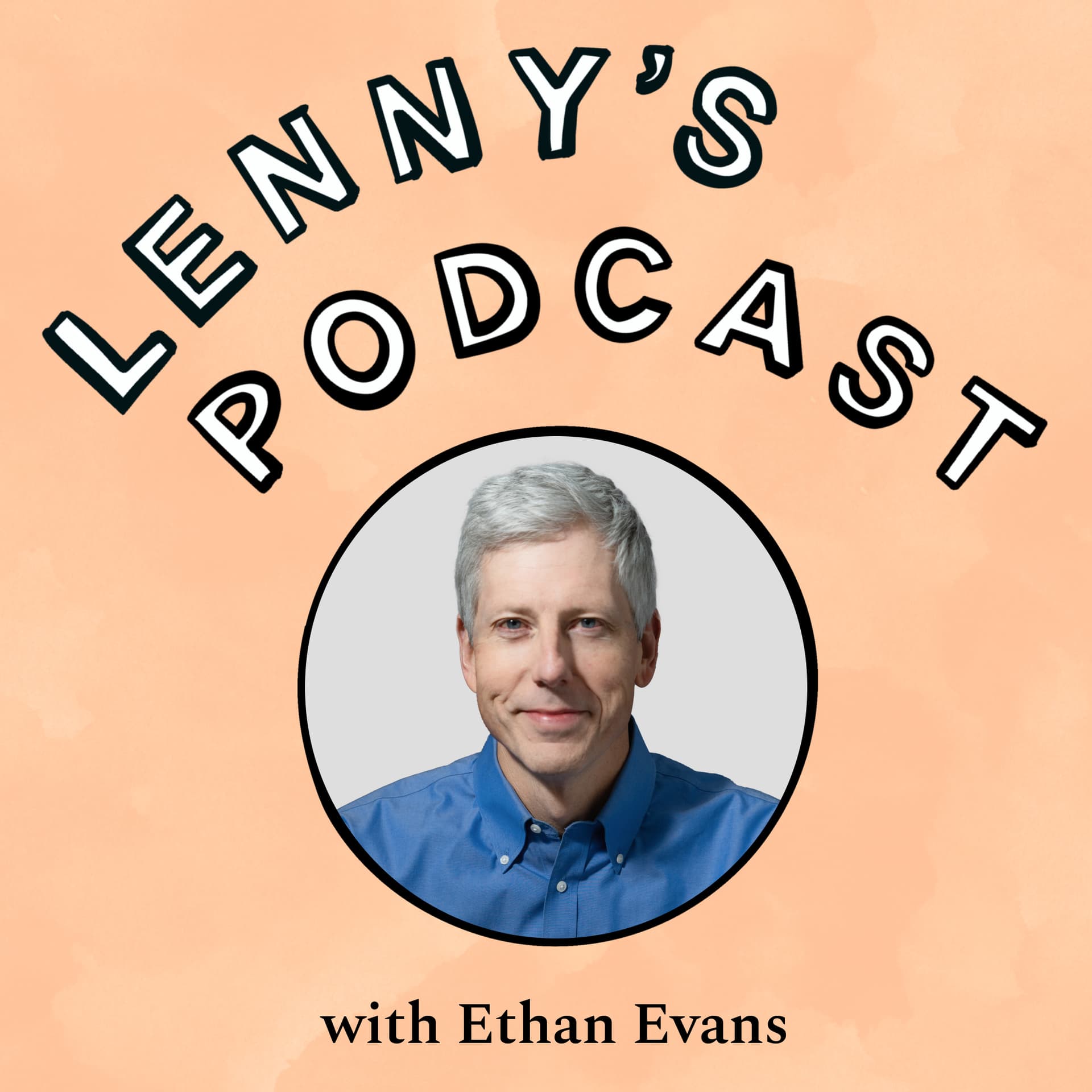 Taking control of your career | Ethan Evans (Amazon) — Lenny's Podcast: Product | Career | Growth cover