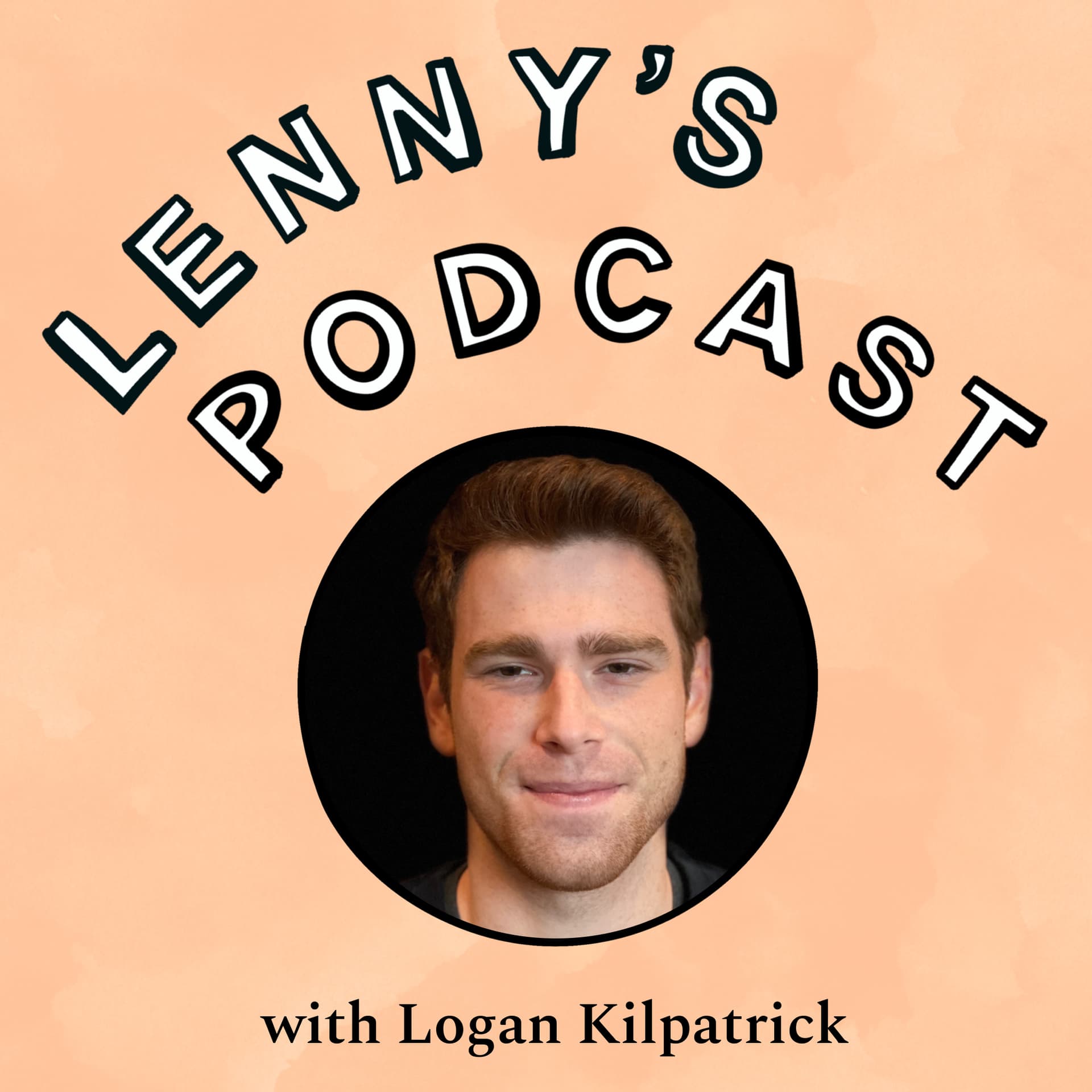Inside OpenAI | Logan Kilpatrick (head of developer relations) - Lenny's Podcast: Product | Career | Growth cover