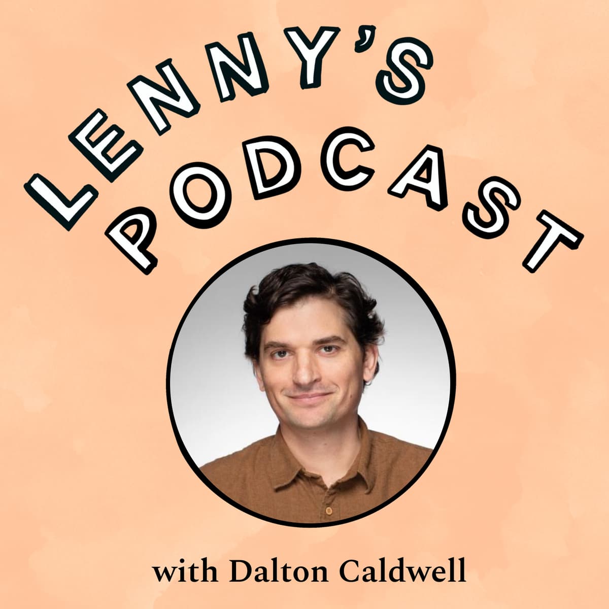 Lessons from 1,000+ YC startups: Resilience, tar pit ideas, pivoting, more | Dalton Caldwell (Y Combinator, Managing Director) - Lenny's Podcast: Product | Career | Growth cover