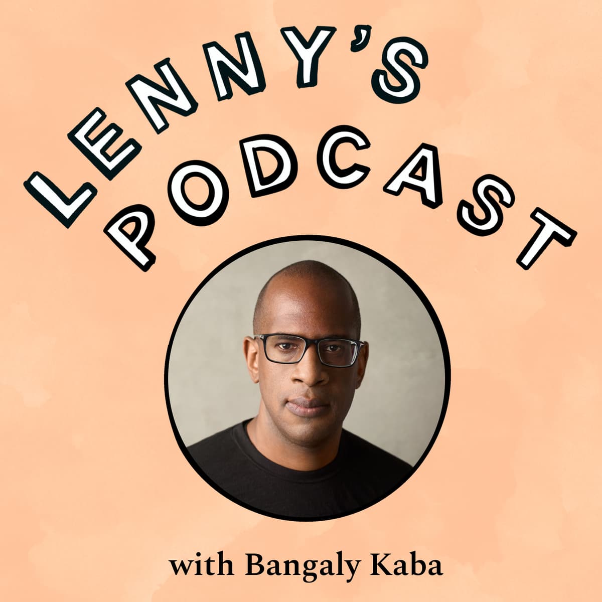 Unorthodox frameworks for growing your product, career, and impact | Bangaly Kaba (YouTube, Instagram, Facebook, Instacart) - Lenny's Podcast: Product | Career | Growth cover