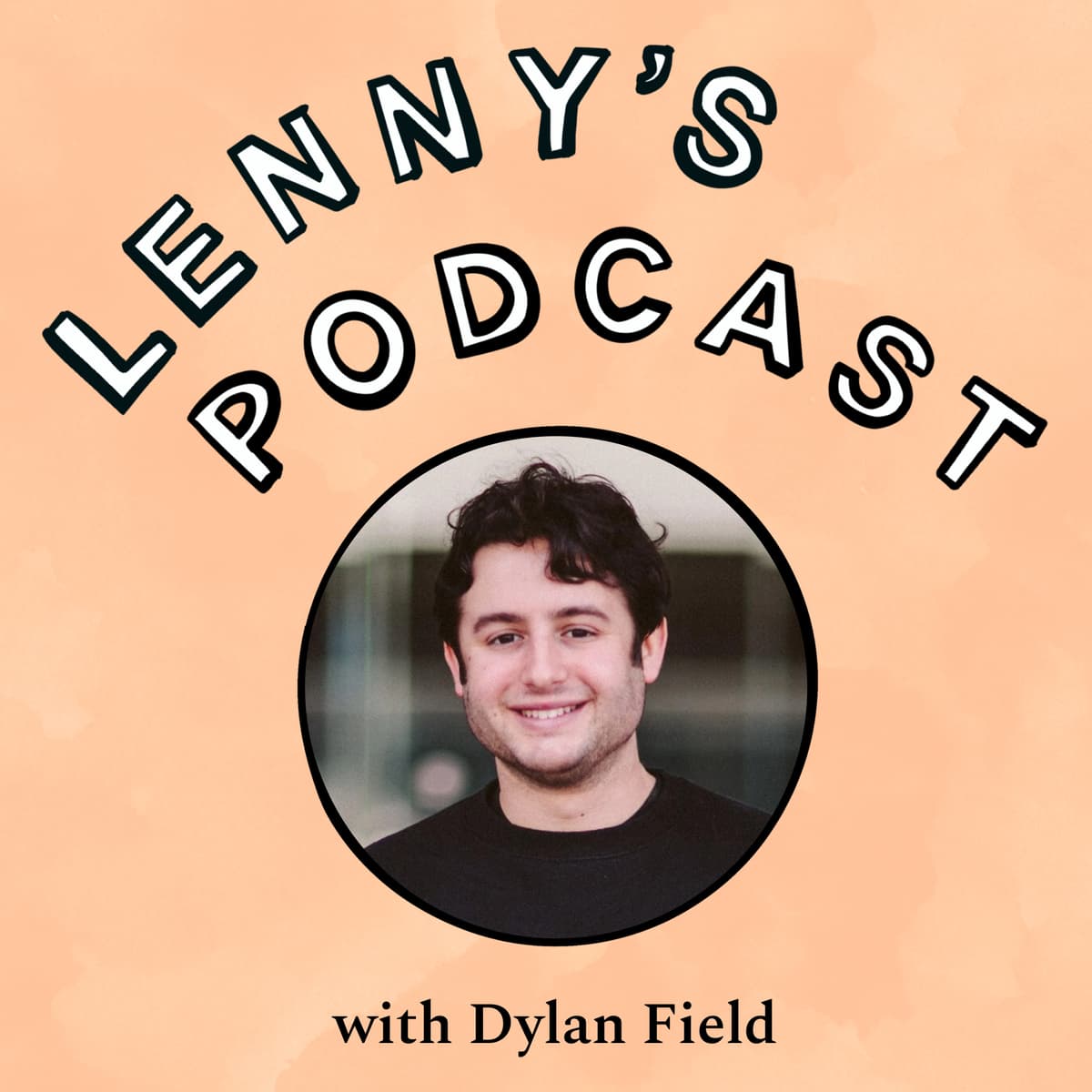 Dylan Field live at Config: Intuition, simplicity, and the future of design - Lenny's Podcast: Product | Career | Growth cover